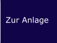 Zur Anlage